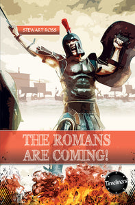 The Romans are Coming!