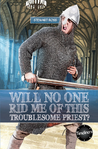 WILL NO ONE RID ME OF THIS TROUBLESOME PRIEST?
